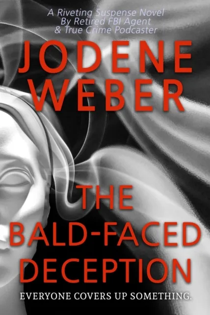 Bald-Faced Deception