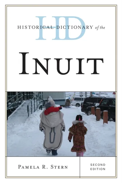Historical Dictionary of the Inuit