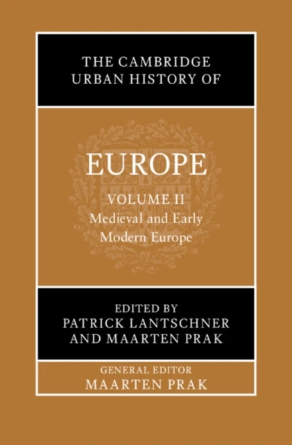 Cambridge Urban History of Europe: Volume 2, Medieval and Early Modern Europe