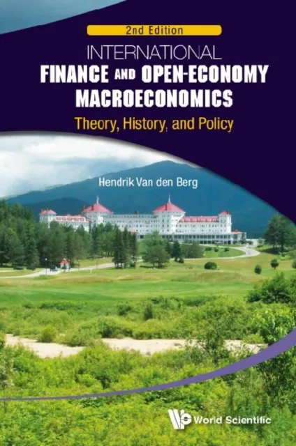 International Finance And Open-economy Macroeconomics: Theory, History, And Policy (2nd Edition)