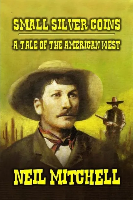 Small Silver Coins - A Tale of The American West