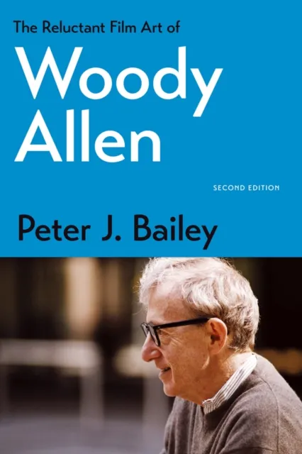 Reluctant Film Art of Woody Allen
