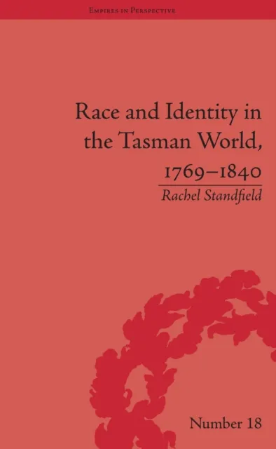 Race and Identity in the Tasman World, 1769-1840