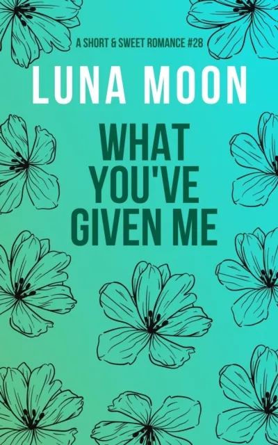 What You've Given Me