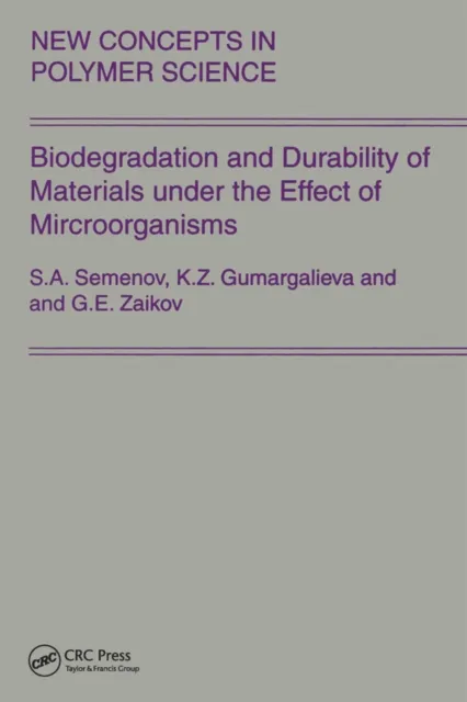 Biodegradation and Durability of Materials under the Effect of Microorganisms