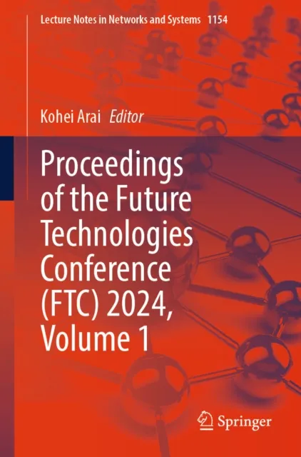 Proceedings of the Future Technologies Conference (FTC) 2024, Volume 1