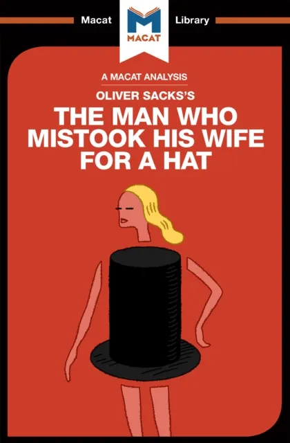 Analysis of Oliver Sacks's The Man Who Mistook His Wife for a Hat and Other Clinical Tales