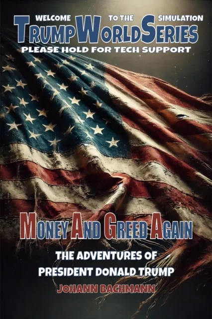 Money and Greed Again The Adventures of President Donald Trump