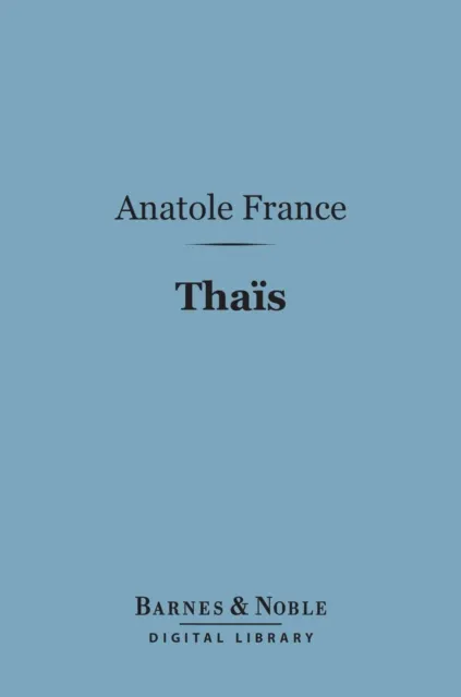 Thais (Barnes & Noble Digital Library)