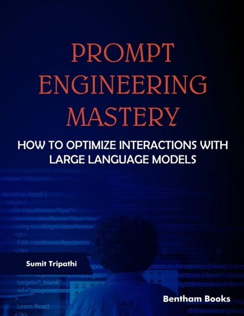 Prompt Engineering Mastery: How to Optimize Interactions with Large Language Models