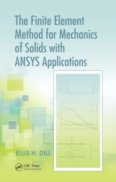 Finite Element Method for Mechanics of Solids with ANSYS Applications