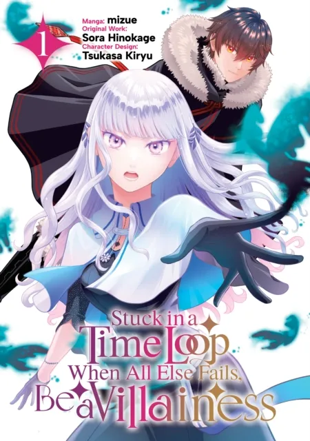 Stuck in a Time Loop: When All Else Fails, Be a Villainess (Manga) Volume 1