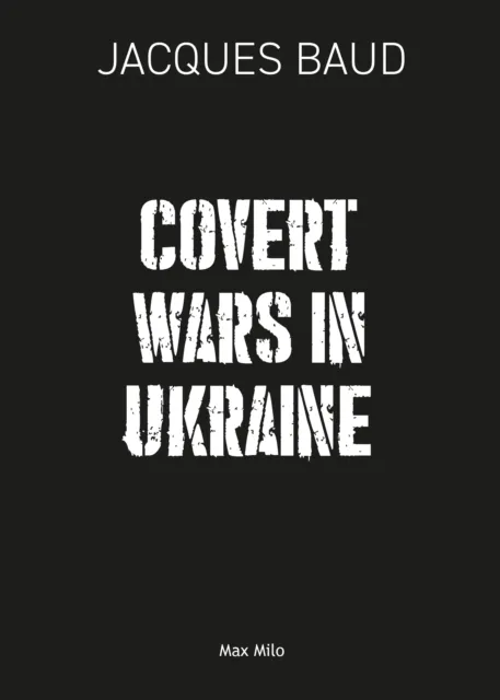 Covert Wars in Ukraine