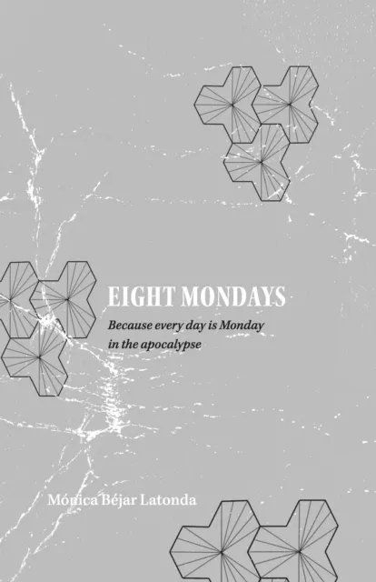 Eight Mondays