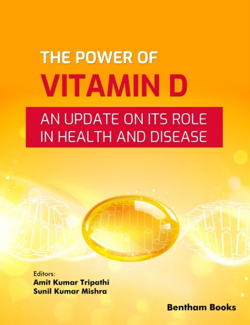 Power of Vitamin D: An Update on its Role in Health and Disease