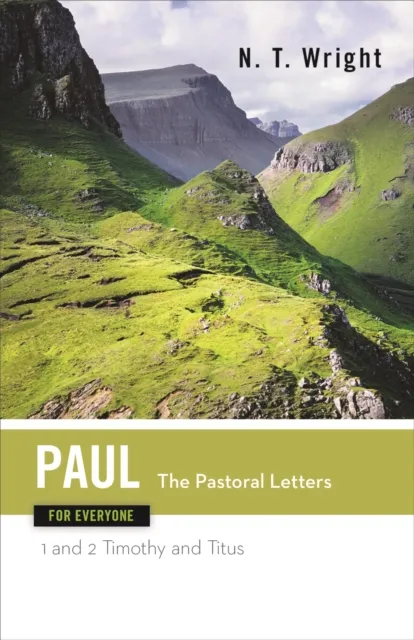 Paul for Everyone: The Pastoral Letters