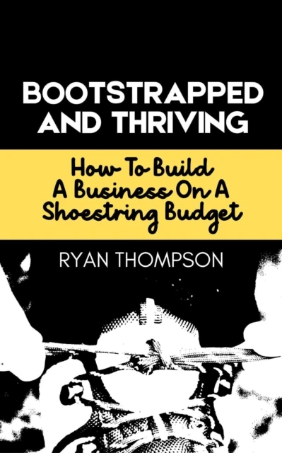 Bootstrapped And Thriving