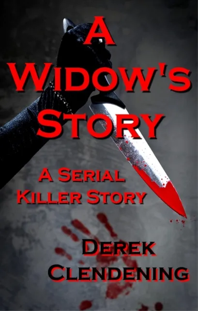 Widow's Story: A Serial Killer Story (Serial Killers Fiction, Violent Horror, Gory Horror, Psycho Killers)