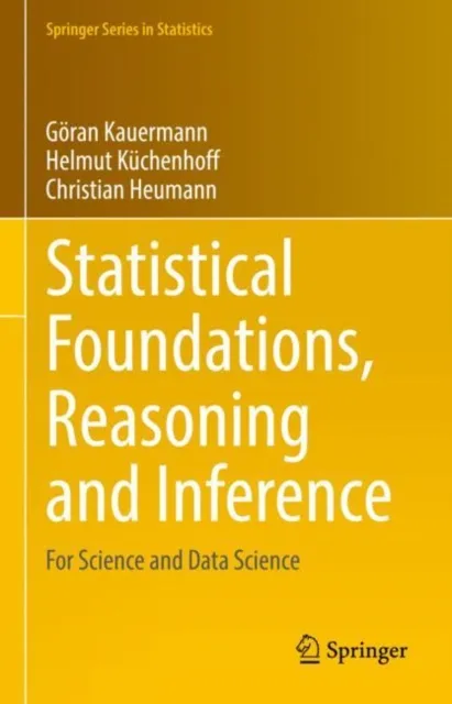 Statistical Foundations, Reasoning and Inference