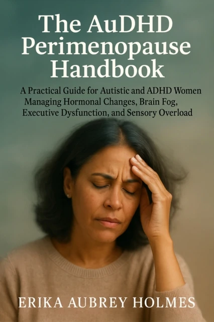 AuDHD Perimenopause Handbook