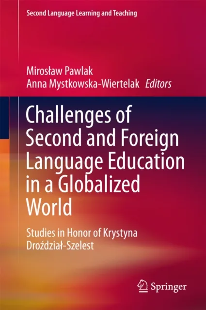 Challenges of Second and Foreign Language Education in a Globalized World