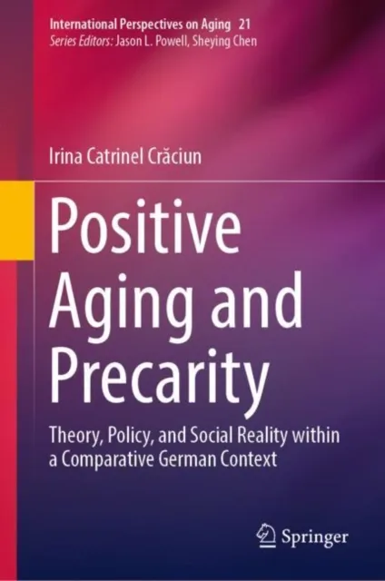 Positive Aging and Precarity