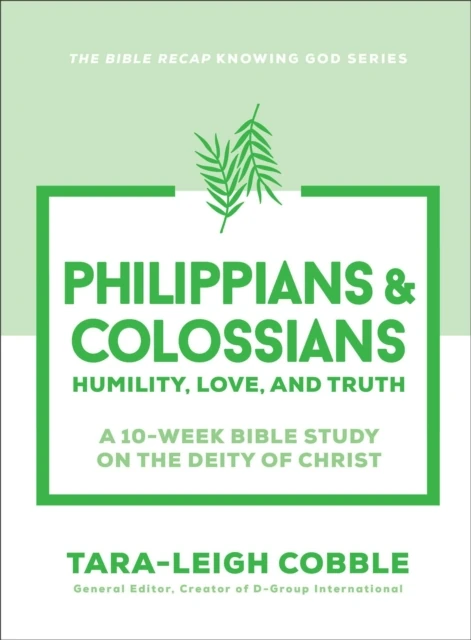 Philippians & Colossians (The Bible Recap Knowing God Series)