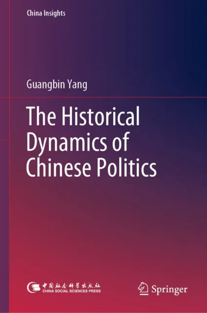Historical Dynamics of Chinese Politics