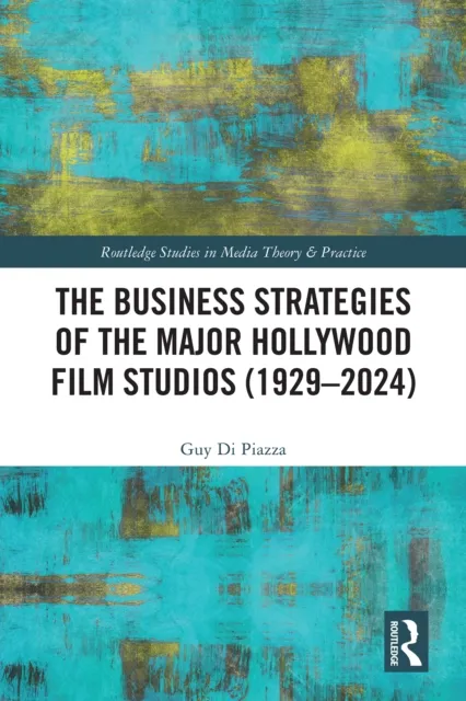 Business Strategies of the Major Hollywood Film Studios (1929-2024)