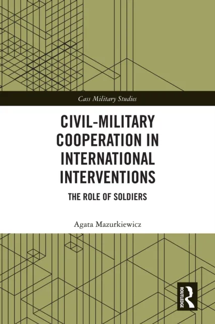 Civil-Military Cooperation in International Interventions