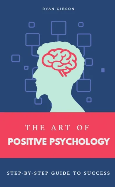 Art of Positive Psychology