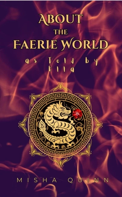 About the Faerie World as Told by Ella