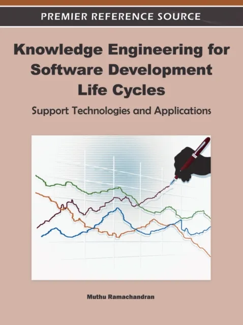 Knowledge Engineering for Software Development Life Cycles: Support Technologies and Applications