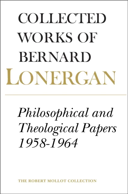 Philosophical and Theological Papers, 1958-1964