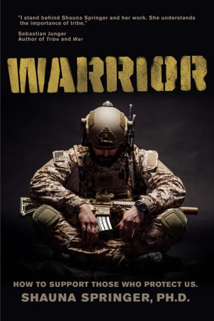 Warrior : How to Support Those Who Protect Us