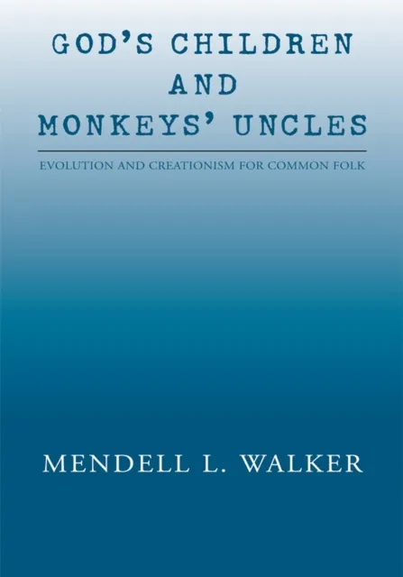 God's Children and Monkeys' Uncles