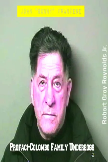 John "Sonny" Franzese Profaci-Colombo Underboss