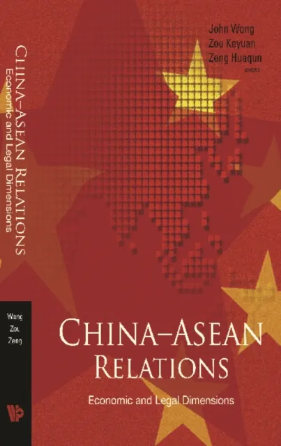 China-asean Relations: Economic And Legal Dimensions