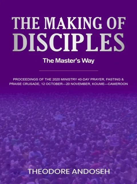 Making of Disciples: The Master's Way