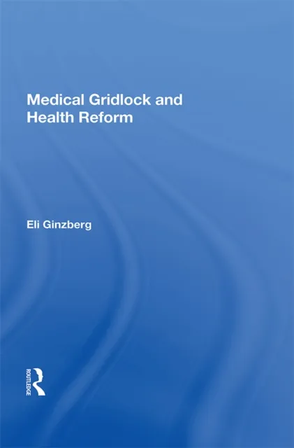 Medical Gridlock and Health Reform
