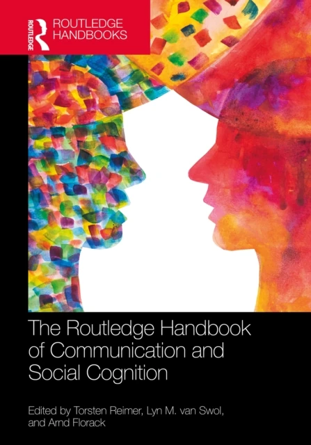 Routledge Handbook of Communication and Social Cognition