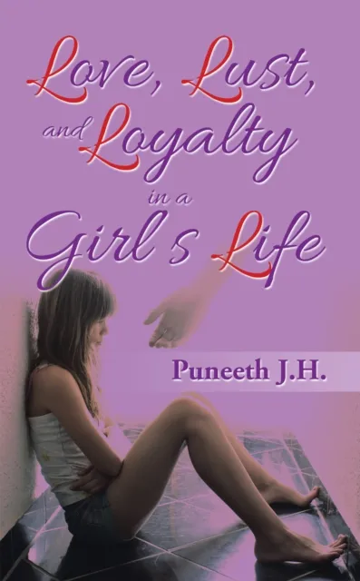 Love, Lust, & Loyalty in a Girl'S  Life