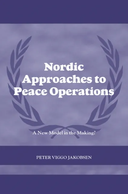 Nordic Approaches to Peace Operations