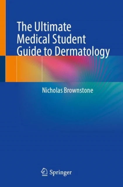 Ultimate Medical Student Guide to Dermatology