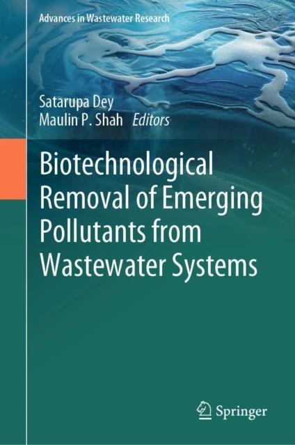 Biotechnological Removal of Emerging Pollutants from Wastewater Systems