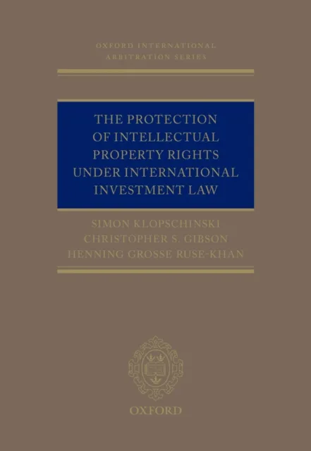 Protection of Intellectual Property Rights Under International Investment Law