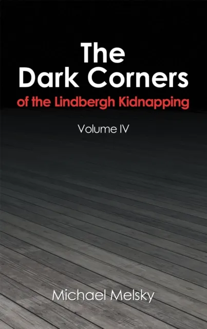 Dark Corners of the Lindbergh Kidnapping