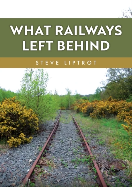 What Railways Left Behind