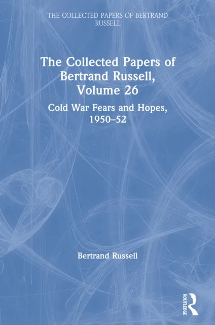 Collected Papers of Bertrand Russell, Volume 26