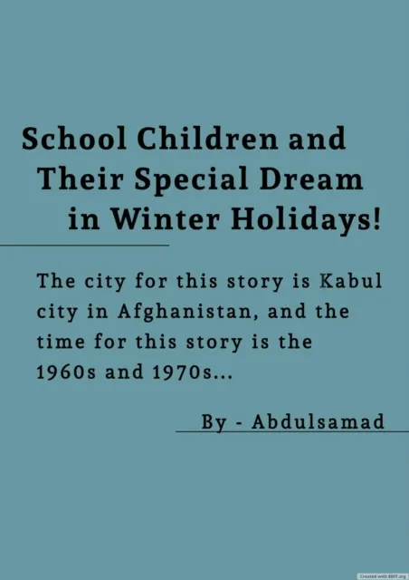 School Children and Their Special Dream in Winter Holidays!